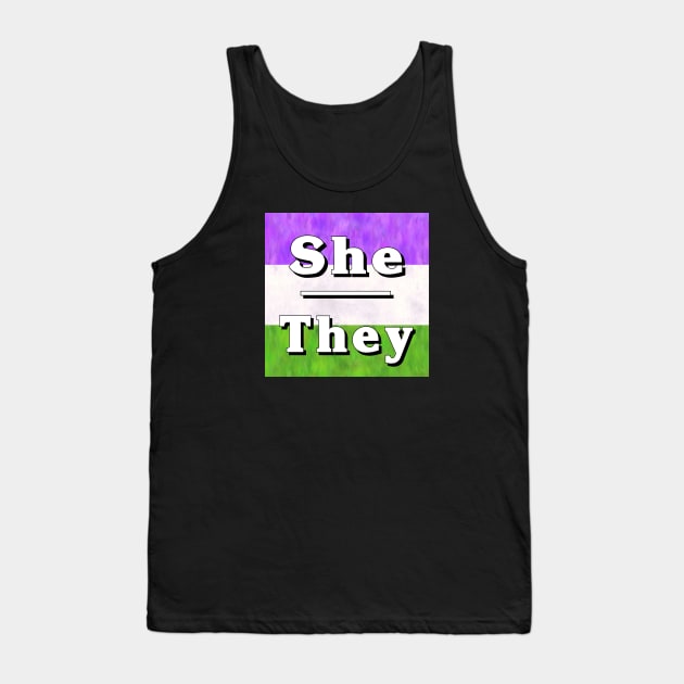 She-They Pronouns: Genderqueer Tank Top by Tiger Torre